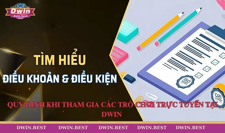 Dieu khoan su dung DWIN 4 Quy định khi tham gia các trò chơi trực tuyến tại DWIN