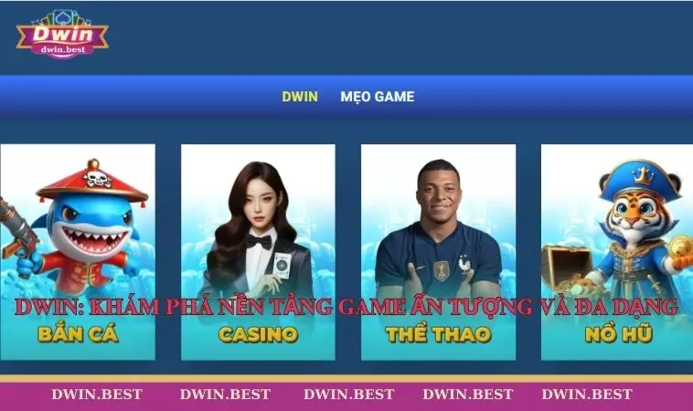 Gioi thieu DWIN 4 Giới thiệu DWIN: Khám phá nền tảng game ấn tượng và đa dạng