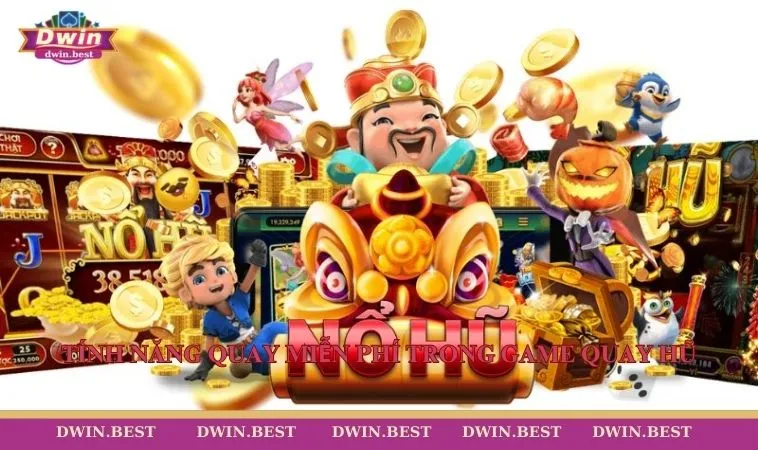 Tính năng quay miễn phí trong game quay hũ