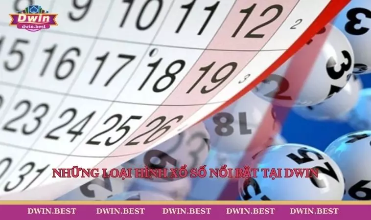 Những loại hình xổ số nổi bật tại DWIN