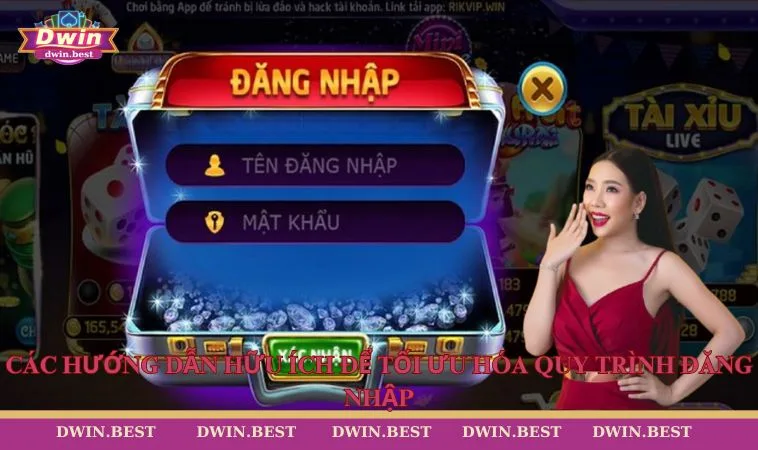 dang nhap dwin2 Các hướng dẫn hữu ích để tối ưu hóa quy trình đăng nhập