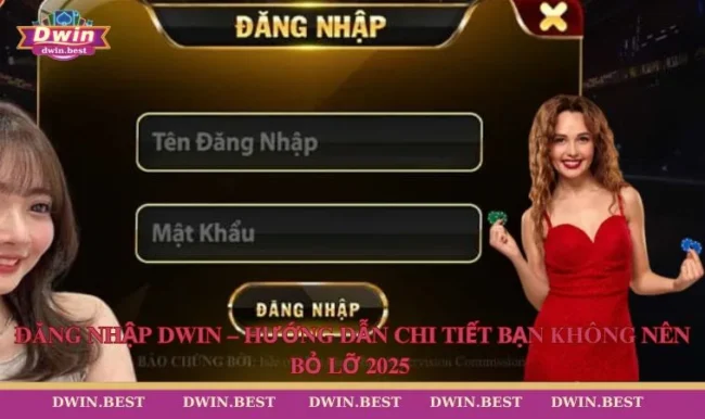 Đăng Nhập DWIN – Hướng Dẫn Chi Tiết Bạn Không Nên Bỏ Lỡ 2025