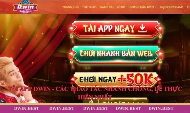 Tải App DWIN - Các Thao Tác Nhanh Chóng, Dễ Thực Hiện Nhất